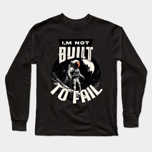 Built for Success: Inspirational Motivational Quotes Long Sleeve T-Shirt